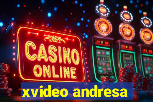 xvideo andresa